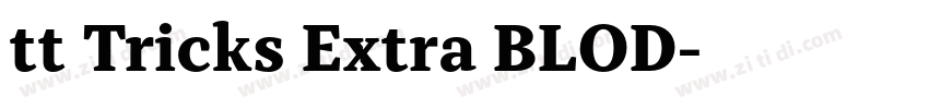 tt Tricks Extra BLOD字体转换 tt Tricks Extra BLOD字体转换